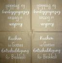 TX-100 Scripture - 3-ply - Kuchen ist Gottes Entschuldigung...